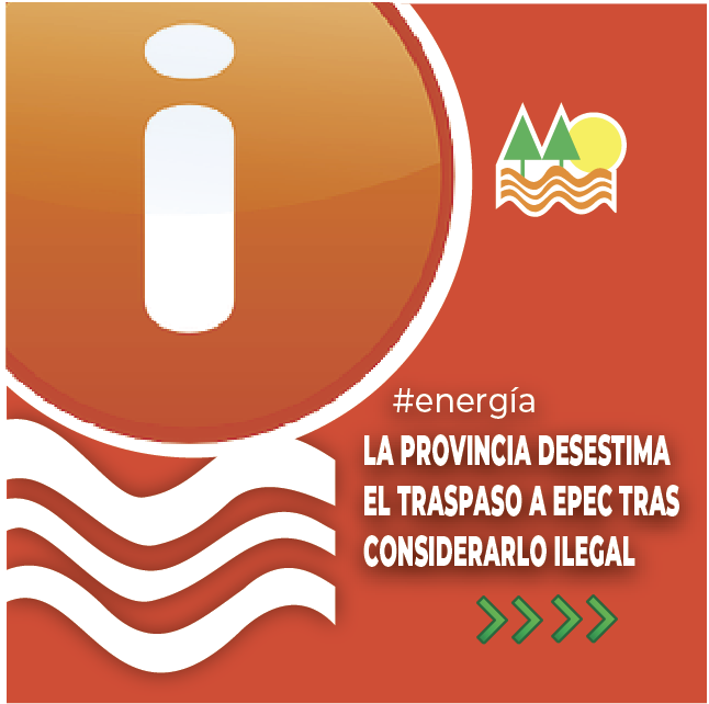 LA PROVINCIA DESESTIMA EL TRASPASO A EPEC TRAS CONSIDERARLO ILEGAL